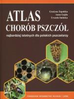 Atlas chorób pszczół. Autor: Grażyna Topolska, Gajda Kinga Anna, Zimińska Urszula. SmakLiter.pl Okładka książki Atlas chorób pszczół