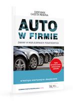 AUTO w firmie Zmiany w rozliczeniach podatkowych. Autor: Kowalski Radosław. SmakLiter.pl Okładka książki AUTO w firmie Zmiany w rozliczeniach podatkowych