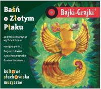 Bajki - Grajki. Baśń o Złotym Ptaku CD - Audiobook. Autor: praca zbiorowa. SmakLiter.pl Okładka książki Bajki - Grajki. Baśń o Złotym Ptaku CD - Audiobook
