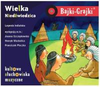 Bajki - Grajki. Wielka Niedźwiedzica CD - Audiobook. Autor: praca zbiorowa. SmakLiter.pl Okładka książki Bajki - Grajki. Wielka Niedźwiedzica CD - Audiobook