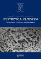 Bystrzyca Kłodzka. Autor: Ruchniewicz Małgorzata, Rosik Stanisław, Wiszewski Przemysław. SmakLiter.pl Okładka książki Bystrzyca Kłodzka
