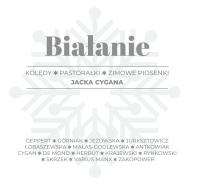 Okładka książki BIAŁANIE. Kolędy, pastorałki, zimowe piosenki Jacka Cygana