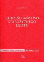 Chrześcijaństwo starożytnego Egiptu. Autor: Wipszycka Ewa. SmakLiter.pl Okładka książki Chrześcijaństwo starożytnego Egiptu