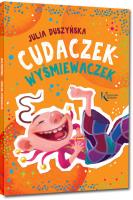 Cudaczek-Wyśmiewaczek Kolor BR. Autor: Duszyńska Julia. SmakLiter.pl Okładka książki Cudaczek-Wyśmiewaczek Kolor BR