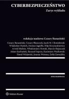 Cyberbezpieczeństwo Zarys wykładu. Autor: Opracowanie zbiorowe. SmakLiter.pl Okładka książki Cyberbezpieczeństwo Zarys wykładu