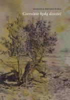 Czereśnie będą dziczeć. Autor: Mariola Kruszewska. SmakLiter.pl Okładka książki Czereśnie będą dziczeć