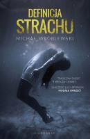 Definicja strachu. Autor: Wróblewski Michał. SmakLiter.pl Okładka książki Definicja strachu