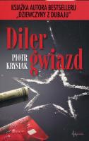 Diler gwiazd. Autor: Krysiak Piotr. SmakLiter.pl Okładka książki Diler gwiazd