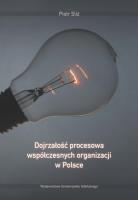 Okładka książki Dojrzałość procesowa współczesnych organizacji w Polsce