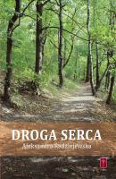 Droga serca. Autor: Radziejewska Aleksandra. SmakLiter.pl Okładka książki Droga serca