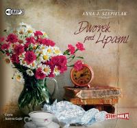 Dworek pod Lipami - Audiobook. Autor: Szepielak Anna J.. SmakLiter.pl Okładka książki Dworek pod Lipami - Audiobook