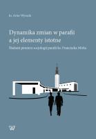 Dynamika zmian w parafii a jej elementy istotne. Autor: Wysocki Artur. SmakLiter.pl Okładka książki Dynamika zmian w parafii a jej elementy istotne