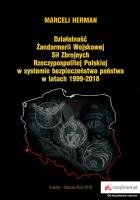 Okładka książki DZIAŁALNOŚĆ ŻANDARMERII WOJSKOWEJ SIŁ ZBROJNYCH RZECZYPOSPOLITEJ POLSKIEJ W SYSTEMIE BEZPIECZEŃSTWA PAŃSTWA W LATACH 1999–2018