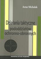Okładka książki Działania taktyczne pododdziałów ochronno-obronnych