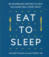 Eat to sleep. Autor: Thomas Heather, Tierney Alina. SmakLiter.pl Okładka książki Eat to sleep