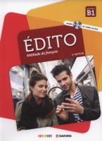 Edito B1 Methode de francais + CD. Autor: Dufour Marion, Mainguet Julie, Mottironi Eugenie. SmakLiter.pl Okładka książki Edito B1 Methode de francais + CD