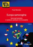 Europa samorządna Samorząd terytorialny w wybranych państwach Unii Europejskiej. Autor: Machalski Paweł. SmakLiter.pl Okładka książki Europa samorządna Samorząd terytorialny w wybranych państwach Unii Europejskiej