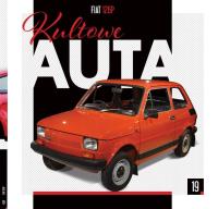 FIAT 126P KULTOWE AUTA TOM 19. Autor: Opracowanie zbiorowe. SmakLiter.pl Okładka książki FIAT 126P KULTOWE AUTA TOM 19