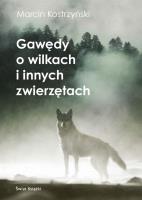 Okładka książki Gawędy o wilkach i innych zwierzętach
