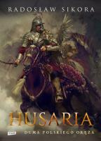 Okładka książki Husaria. Duma polskiego oręża