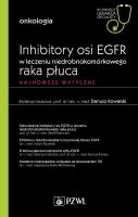 Inhibitory osi EGFR w leczeniu nie drobnokomórkowego raka płuca. Wydawca: PZWL. SmakLiter.pl Opakowanie Inhibitory osi EGFR w leczeniu nie drobnokomórkowego raka płuca