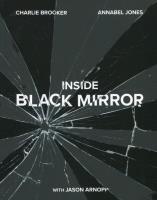 Inside black mirror. Autor: Brooker Charlie, Jones Annabel, JASON ARNOPP. SmakLiter.pl Okładka książki Inside black mirror