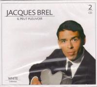 Jacques Brel Il Peut Pleuvoir (2CD). Autor: Jacques Brel. SmakLiter.pl Okładka książki Jacques Brel Il Peut Pleuvoir (2CD)