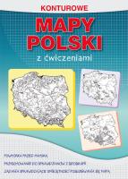 Konturowe mapy Polski z ćwiczeniami. Autor: Tomczyk Karol. SmakLiter.pl Okładka książki Konturowe mapy Polski z ćwiczeniami