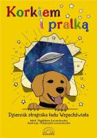 Korkiem i pralką, czyli dziennik strażnika ładu.... Autor: Lewandowska Magdalena. SmakLiter.pl Okładka książki Korkiem i pralką, czyli dziennik strażnika ładu...