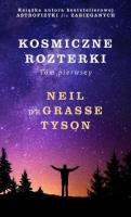 Kosmiczne zachwyty T.1. Autor: Neil deGrasse Tyson. SmakLiter.pl Okładka książki Kosmiczne zachwyty T.1
