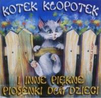 Kotek Kłopotek i inne piękne piosenki... CD. Autor:   Praca zbiorowa. SmakLiter.pl Okładka książki Kotek Kłopotek i inne piękne piosenki... CD