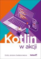 Kotlin w akcji. Autor: Jemerov Dmitry, Isakova Svetlana. SmakLiter.pl Okładka książki Kotlin w akcji