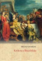 Królowa Brunhilda. Autor: Dumezil Bruno. SmakLiter.pl Okładka książki Królowa Brunhilda