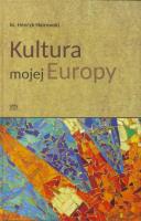 Kultura mojej Europy. Autor: Ks. Henryk Skorowski. SmakLiter.pl Okładka książki Kultura mojej Europy