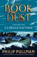 Okładka książki La Belle Sauvage: The Book of Dust Volume One
