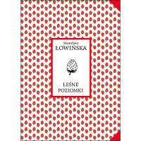 Leśne poziomki. Autor: Łowińska Stanisława. SmakLiter.pl Okładka książki Leśne poziomki