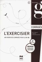 L'Exercisier Corrigés B1-B2. Autor: Morsel Marie-Hélrne, Richou Claude, Descotes-Genon Christiane. SmakLiter.pl Okładka książki L'Exercisier Corrigés B1-B2
