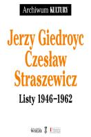 Listy 1946-1962. Autor: Giedroyc Jerzy, Straszewicz Czesław. SmakLiter.pl Okładka książki Listy 1946-1962