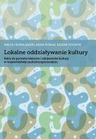 Lokalne oddziaływanie kultury. Autor: Kowalewski Maciej, Nowak Anna, Thurow Regina. SmakLiter.pl Okładka książki Lokalne oddziaływanie kultury