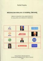 Medialna walka o dobrą zmianę. Autor: Klepka Rafał. SmakLiter.pl Okładka książki Medialna walka o dobrą zmianę