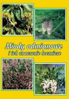 Okładka książki Miody odmianowe i ich znaczenie lecznicze