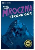 Mroczna strona gór. Autor: Coffey Maria. SmakLiter.pl Okładka książki Mroczna strona gór
