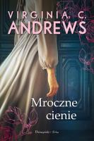 Mroczne cienie. Autor: Virginia C. Andrews. SmakLiter.pl Okładka książki Mroczne cienie