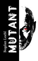 Mutant. Autor: Bogdan Loebl. SmakLiter.pl Okładka książki Mutant