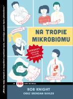 Na tropie mikrobiomu. Ogromny wpływ tycich.... Autor: Rob Knight. SmakLiter.pl Okładka książki Na tropie mikrobiomu. Ogromny wpływ tycich...