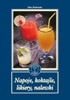Napoje, koktajle, likiery, nalewki. Autor: Eliza Markowska. SmakLiter.pl Okładka książki Napoje, koktajle, likiery, nalewki