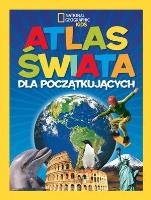 Okładka książki National Geographic Kids. Atlas świata dla począt.