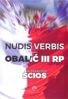 Okładka książki Nudis verbis Obalić III RP