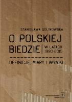 Okładka książki O POLSKIEJ BIEDZIE W LATACH 1990–2015 DEFINICJE MIARY I WYNIKI