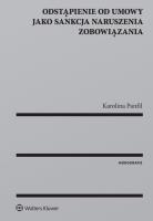Okładka książki Odstąpienie od umowy jako sankcja naruszenia zobowiązania
